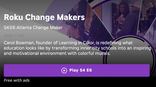 Roku Change Makers S4:E6 Atlanta Change Maker